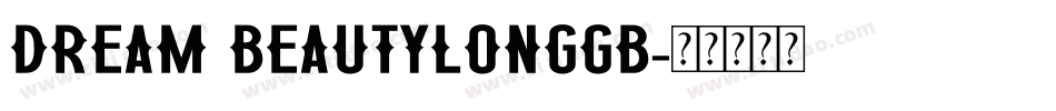 Dream BeautylongGB字体转换